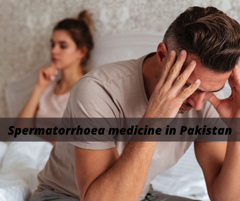 spermatorrhoea medicine in Pakistan