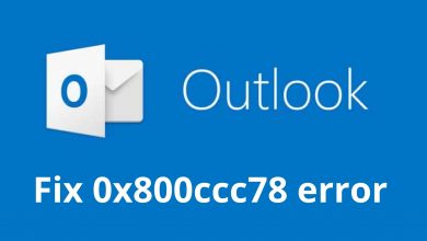 Photo of How to fix 0x800ccc78 error in MS Outlook