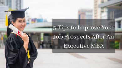 Photo of 5 Tips to Improve Your Job Prospects After An Executive MBA