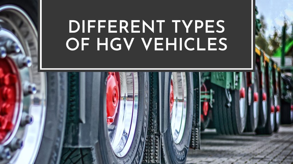 Different types of HGV Vehicles