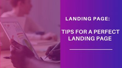 Photo of LANDING PAGE: TIPS FOR A PERFECT LANDING PAGE