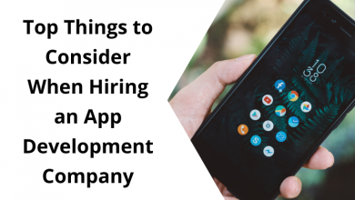 Photo of Top Things to Consider When Hiring an App Development Company