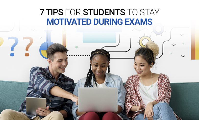 7 Tips For Students To Stay Motivated