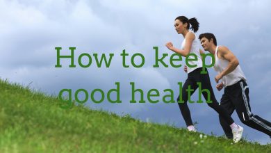 Photo of How to keep good health