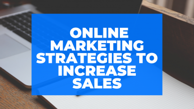 Photo of 5 Online Marketing Strategies To Increase Sales