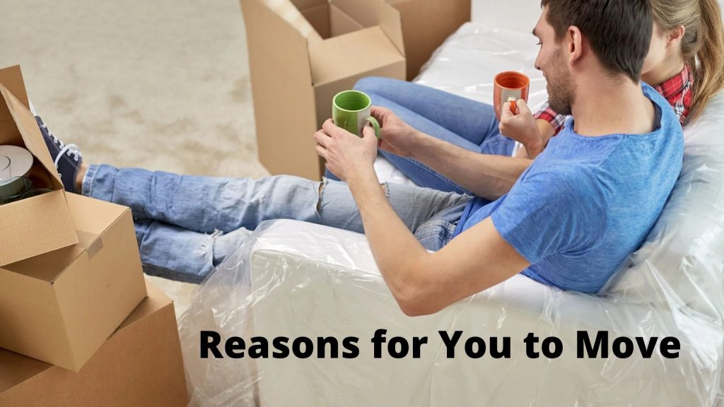 Reasons Why This Might Be the Time for You to Move