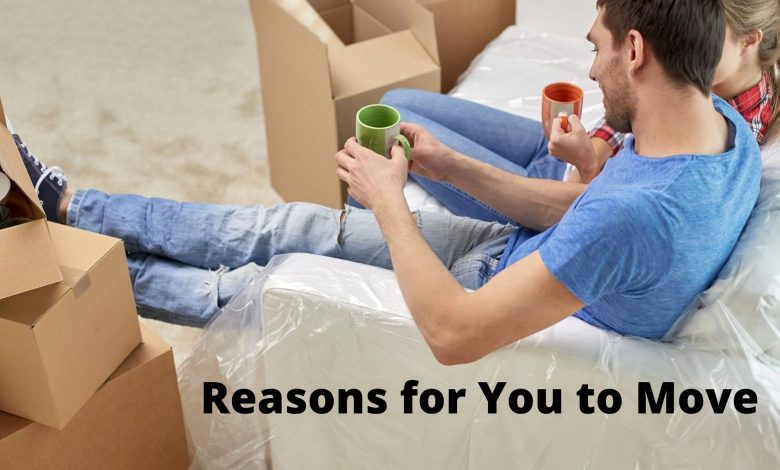 Reasons Why This Might Be the Time for You to Move