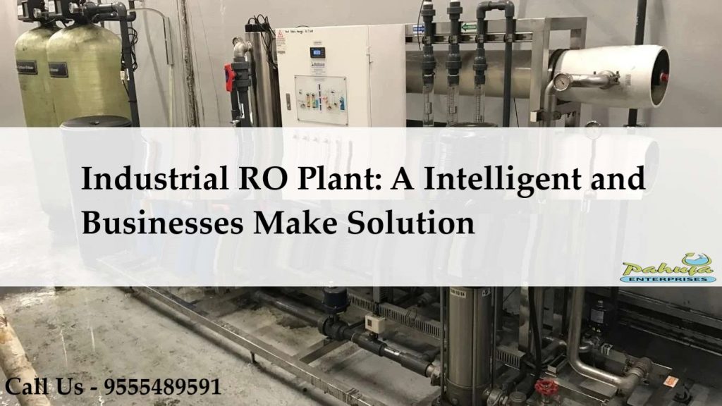 Industrial RO Plant A Intelligent and Businesses Make Solution