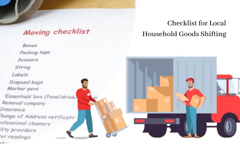 The Ultimate Checklist for Local Household Goods Shifting