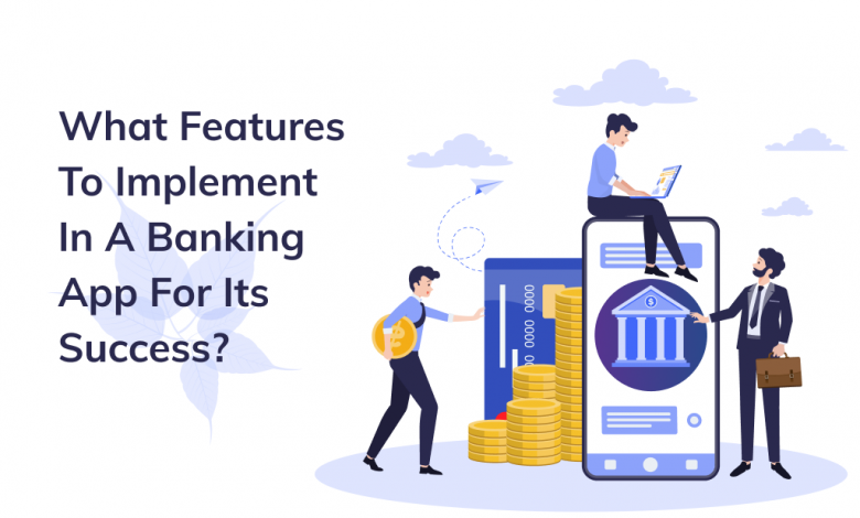 Features to Implement in a Banking App