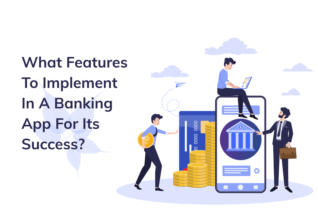 Features to Implement in a Banking App