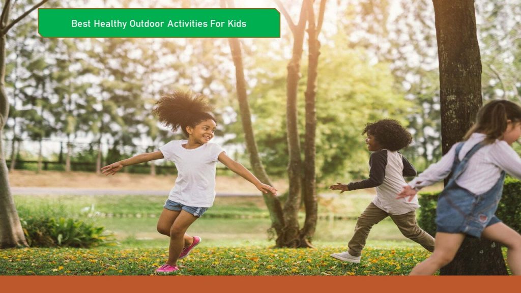 Best Outdoor Activities For Kids