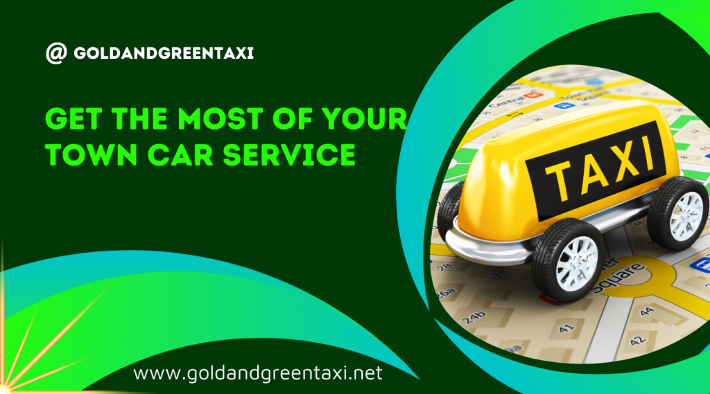 Get The Most of Your Town Car Service