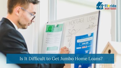 Photo of Is It Difficult to Get Jumbo Home Loans?