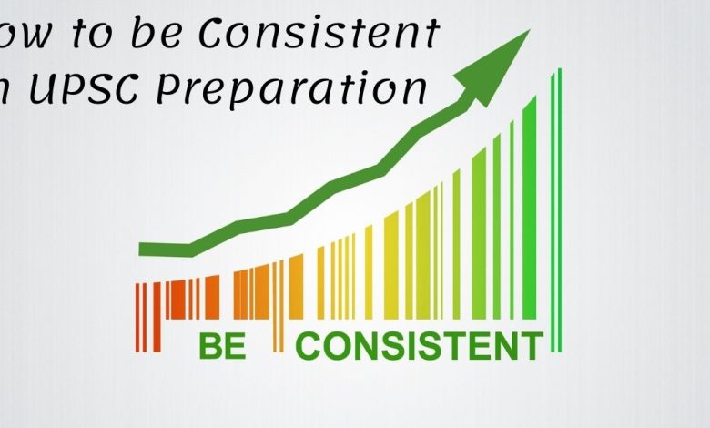 How to be Consistent in UPSC Preparation