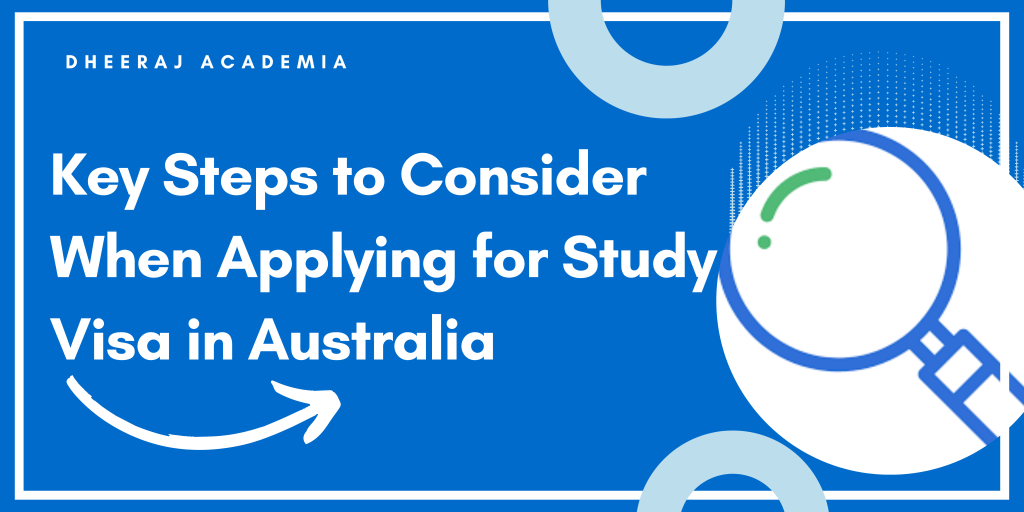 Key Steps to Consider When Applying for Study Visa in Australia