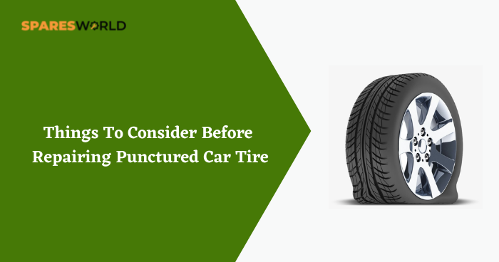 Things To Consider Before Repairing Punctured Car Tire