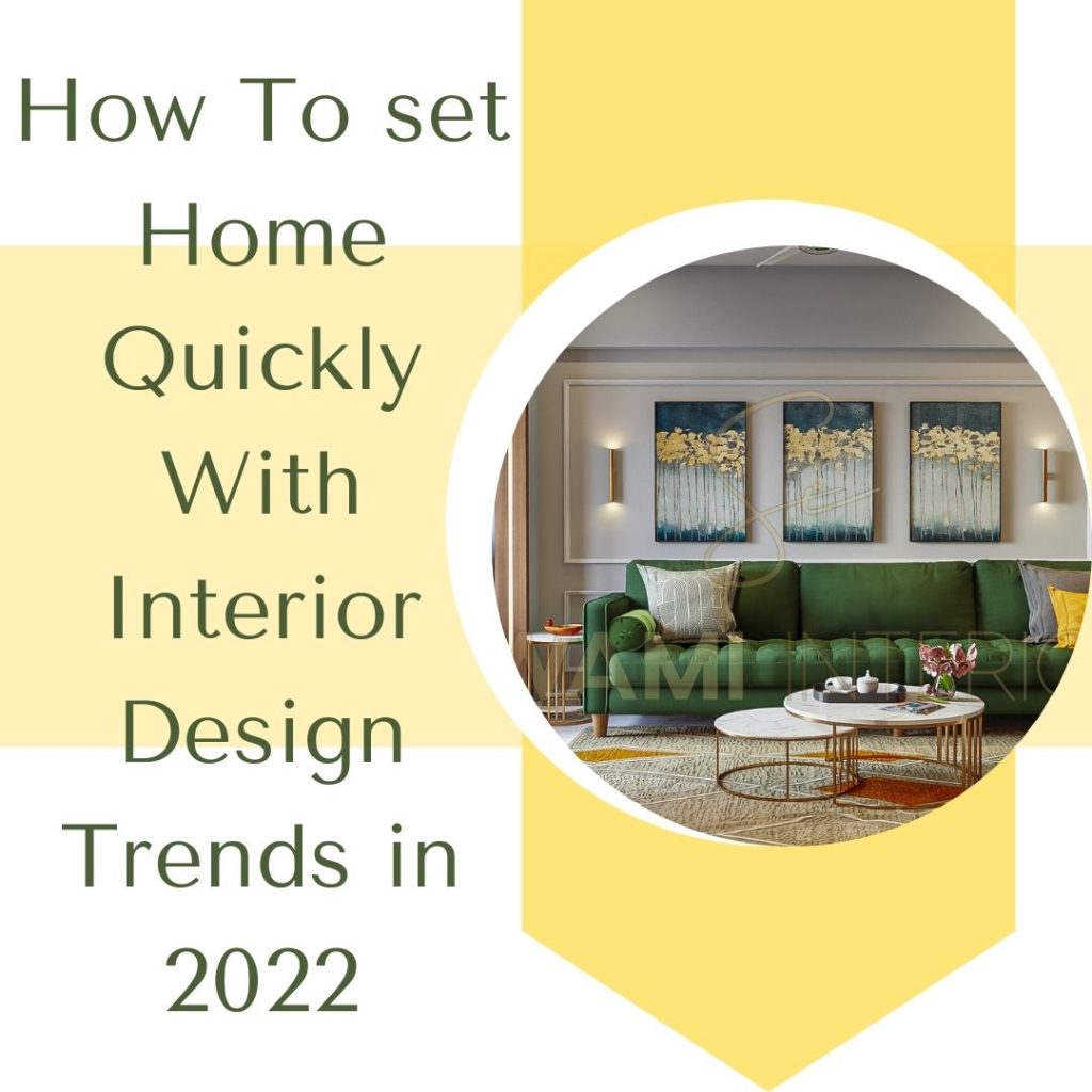 Interior Designers Trends Quick Tips