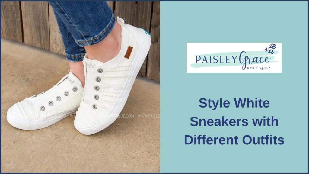 Style White Sneakers with Different Outfits