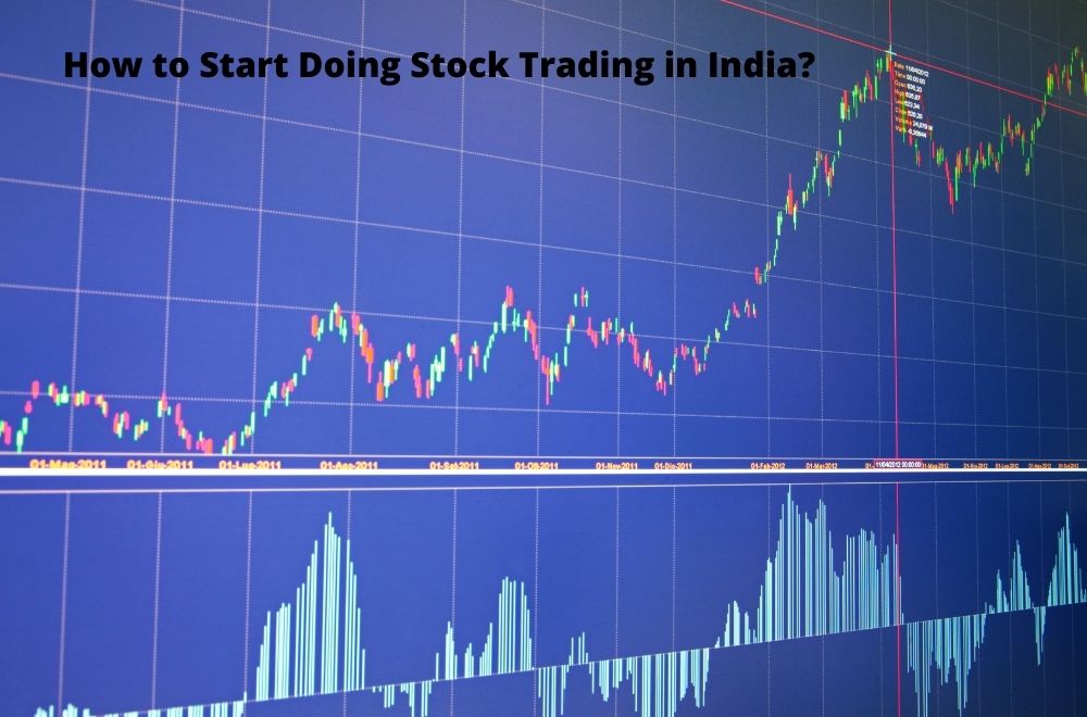 How to Start Doing Stock Trading in India?