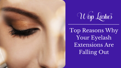 Photo of Top Reasons Why Your Eyelash Extensions Are Falling Out