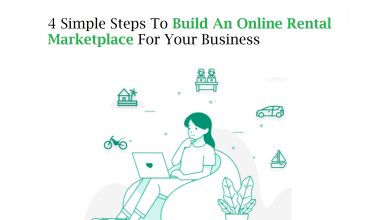 Photo of 4 Simple Steps To Build An Online Rental Marketplace For Your Business