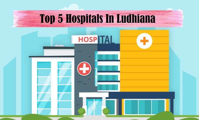 Hospitals in Ludhiana