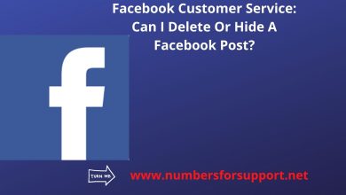 Photo of Facebook Customer Service: Can I Delete Or Hide A Facebook Post?