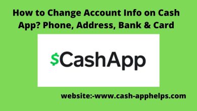 Photo of How to Change Account Info on Cash App? Phone, Address, Bank & Card