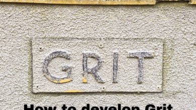 Photo of How to Develop Grit