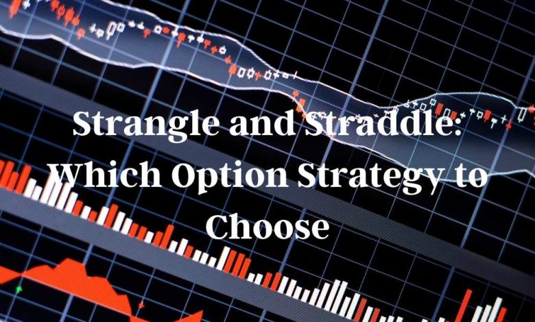 Strangle and Straddle: Which Option Strategy to Choose