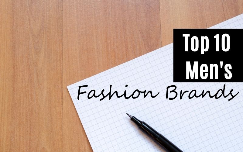 Top 10 men's fashion brands