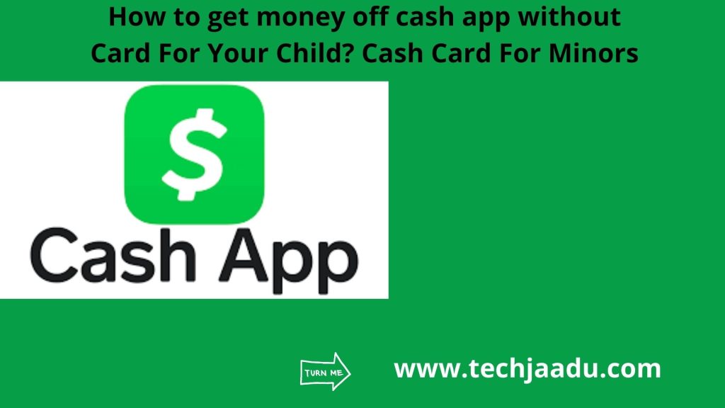 How to get money off cash app without Card