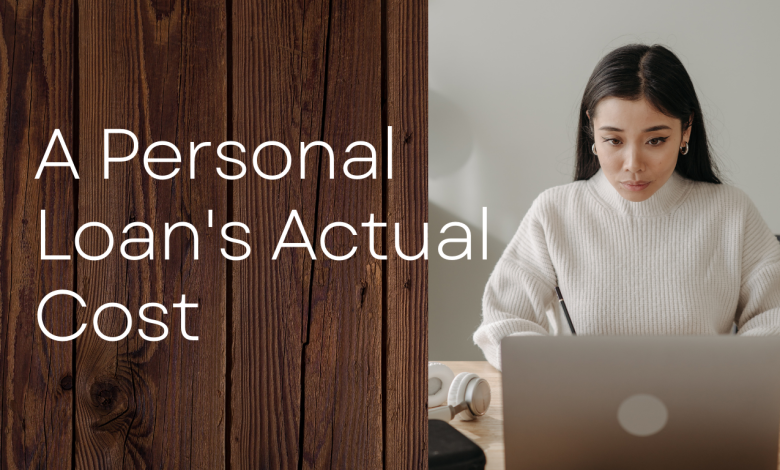A Personal Loan's Actual Cost