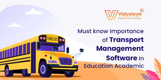 Must know Importance of Transport Management Software in Education Academic