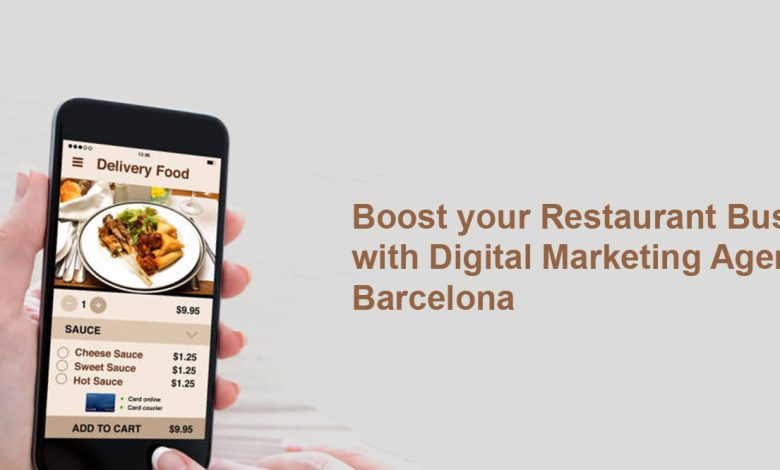 Boost your Restaurant Business with Digital Marketing Agency Barcelona