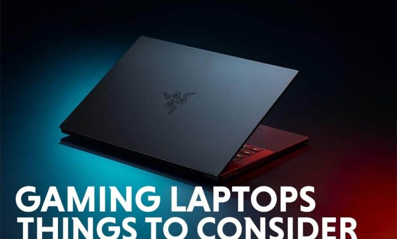 things to consider when buying a gaming laptop