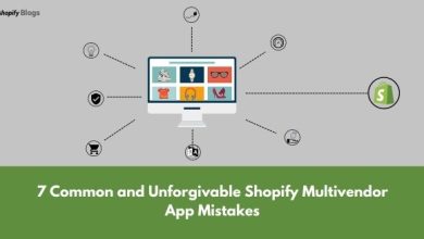 Photo of 7 Common and Unforgivable Shopify Multivendor App Mistakes