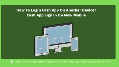 Photo of How To Login Cash App On Another Device? Cash App Sign In On New Mobile