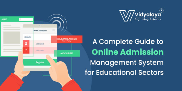 A Complete Guide to Online Admission Management System for Educational Sectors