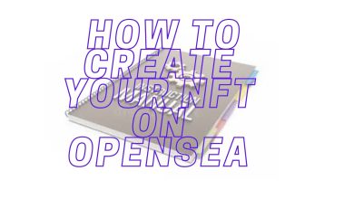 Photo of Instructional Manual on  how to create your NFT On OpenSea?