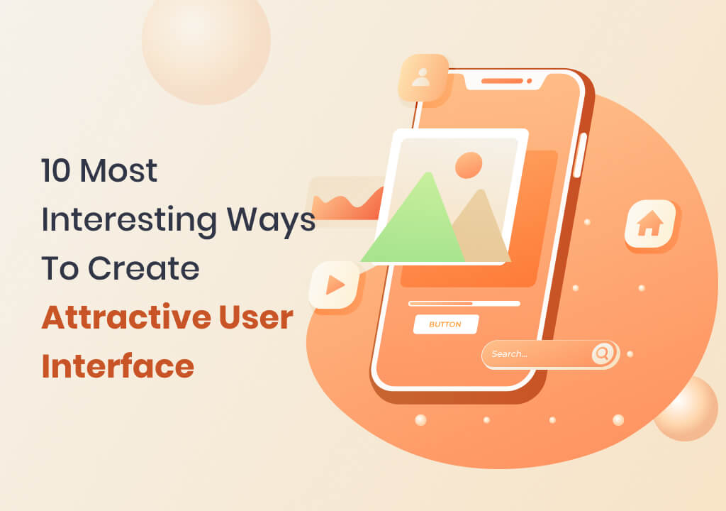 create attractive user interface