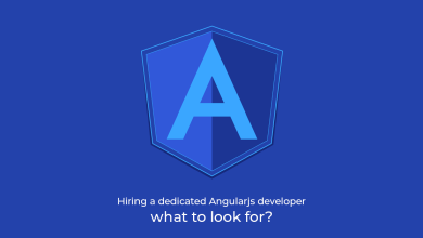 Photo of 10 qualities to look for when hiring a dedicated AngularJS developer