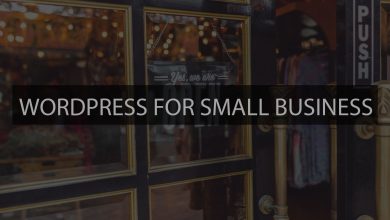 Photo of 8 Benefits Of WordPress For Small Businesses