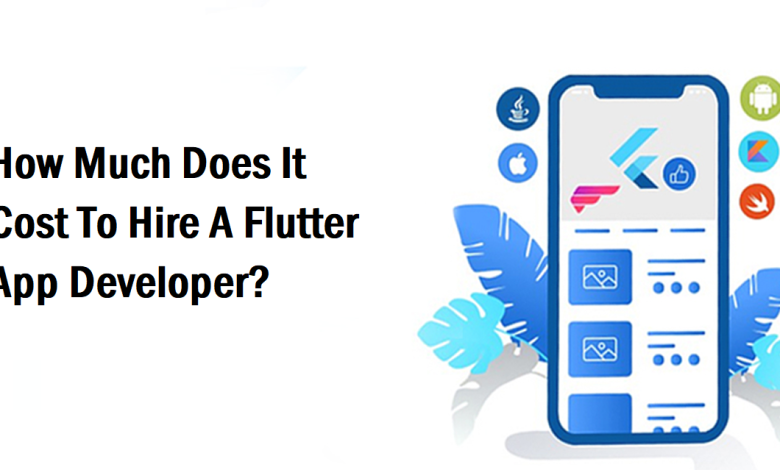 How Much Does It Cost To Hire A Flutter App Developer