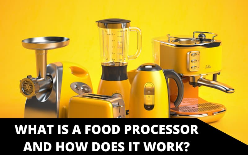 What is a Food Processor and How to Use it