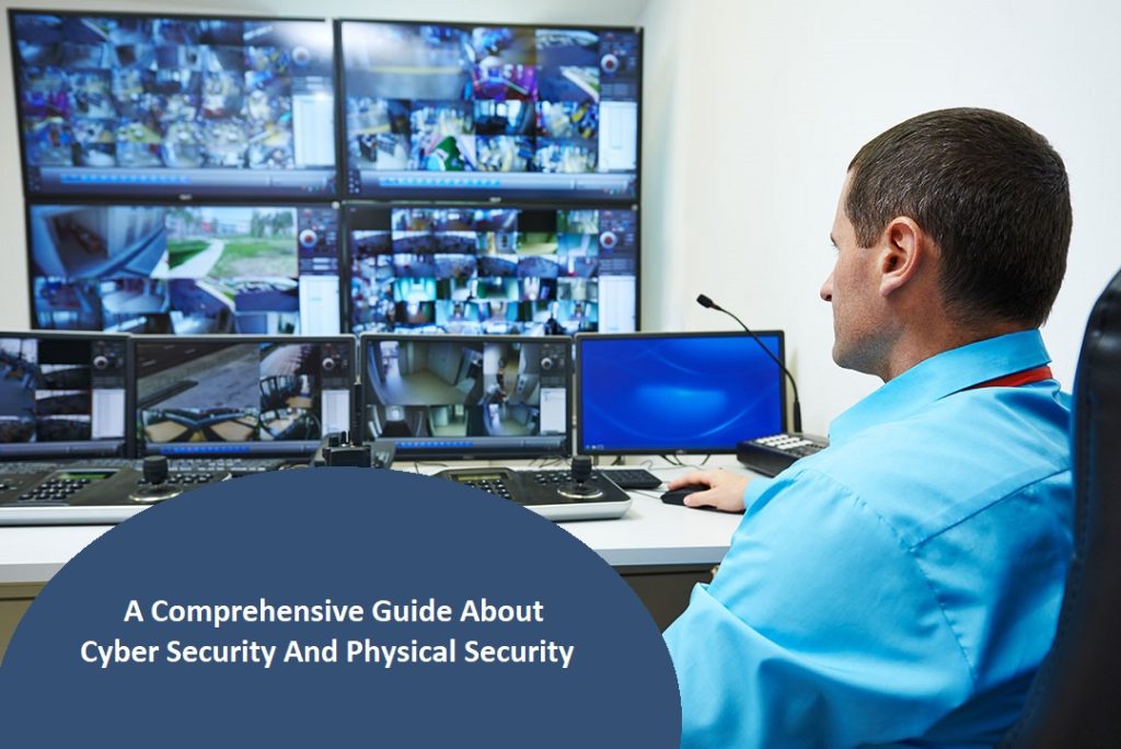 A Comprehensive Guide About Cyber Security And Physical Security