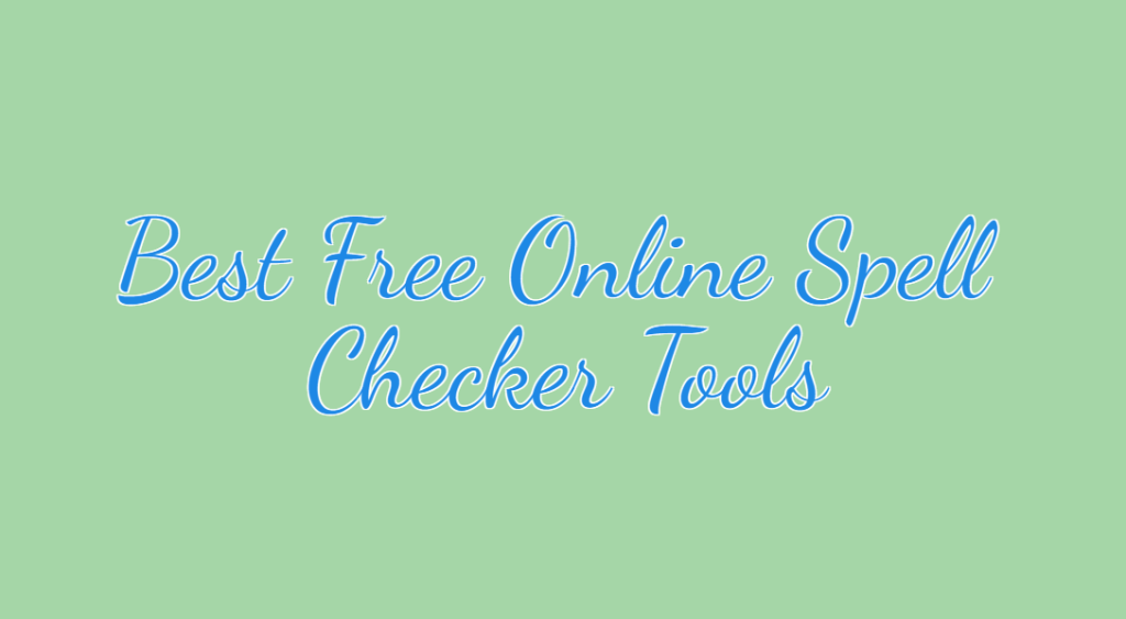 Best Free Online Spell Checker Tools