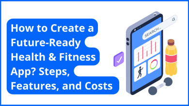 Photo of How to Create a Future-Ready Health and Fitness App?