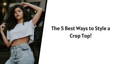 Photo of 5 Best Ways to Style a Crop Top!